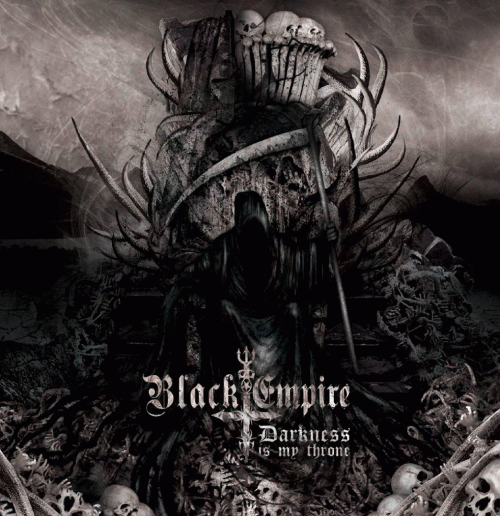 Black Empire (CAN) : Darkness Is My Throne